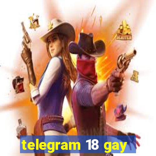 telegram 18 gay